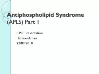 Antiphospholipid Syndrome (APLS) Part 1