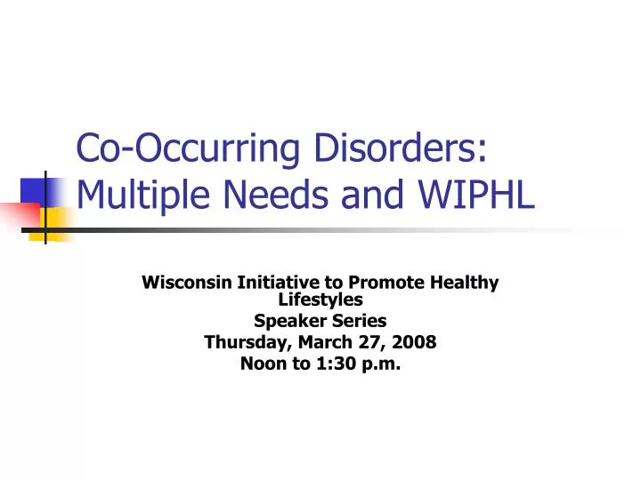 co occurring disorders multiple needs and wiphl
