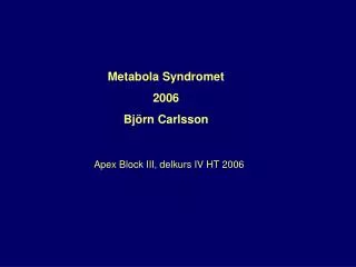 Metabola Syndromet 2006 Björn Carlsson