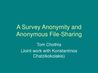 A Survey Anonymity and Anonymous File-Sharing