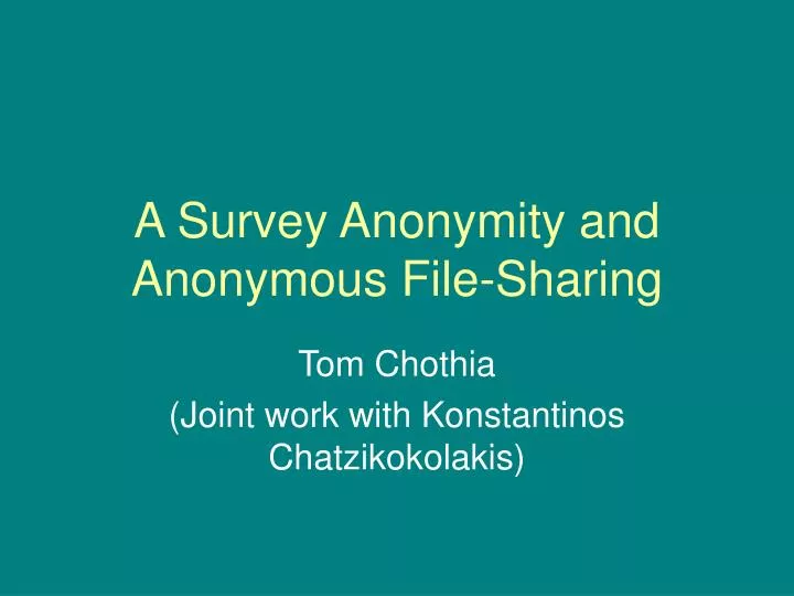 a survey anonymity and anonymous file sharing