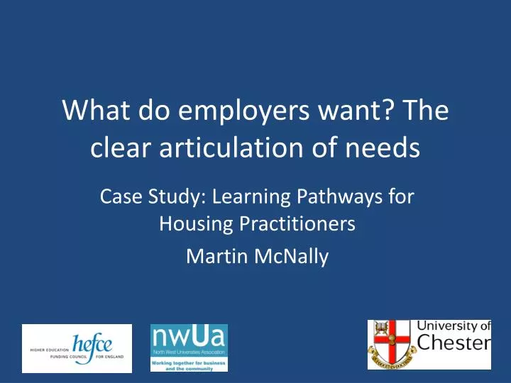 what do employers want the clear articulation of needs