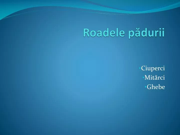 roadele p durii