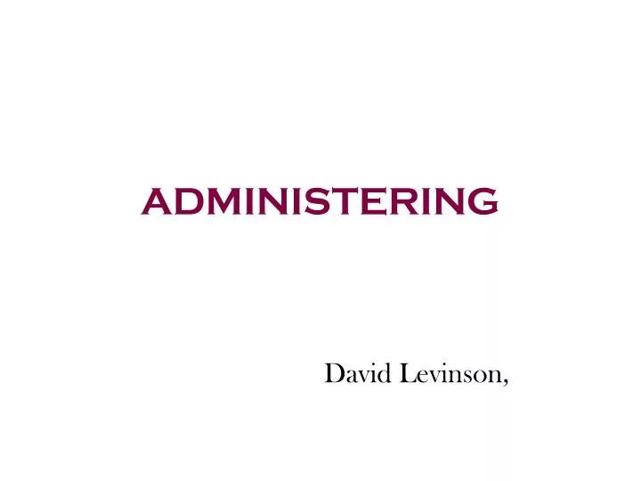 administering