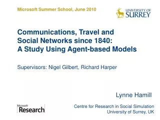 Communications, Travel and Social Networks since 1840: A Study Using Agent-based Models