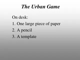The Urban Game