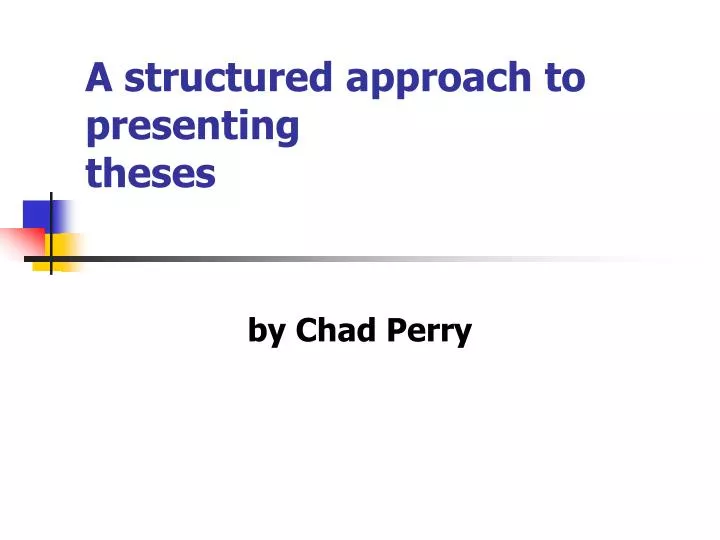 a structured approach to presenting theses
