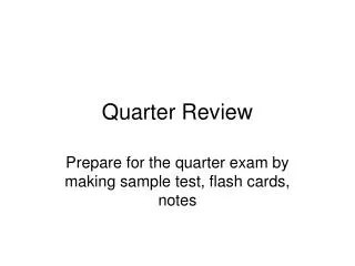 Quarter Review