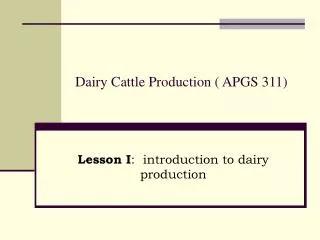 Dairy Cattle Production ( APGS 311)