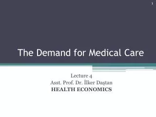 The Demand for Medical Care