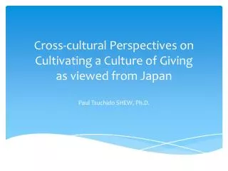 Cross-cultural Perspectives on Cultivating a Culture of Giving as viewed from Japan