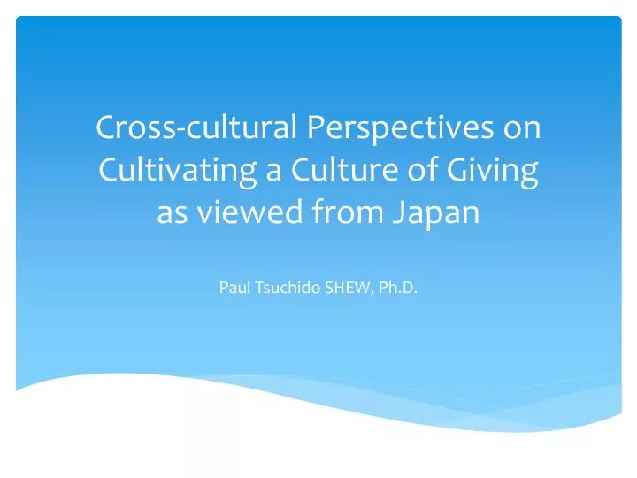 cross cultural perspectives on cultivating a culture of giving as viewed from japan