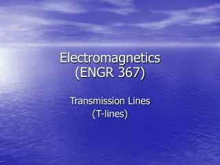 Electromagnetics (ENGR 367)