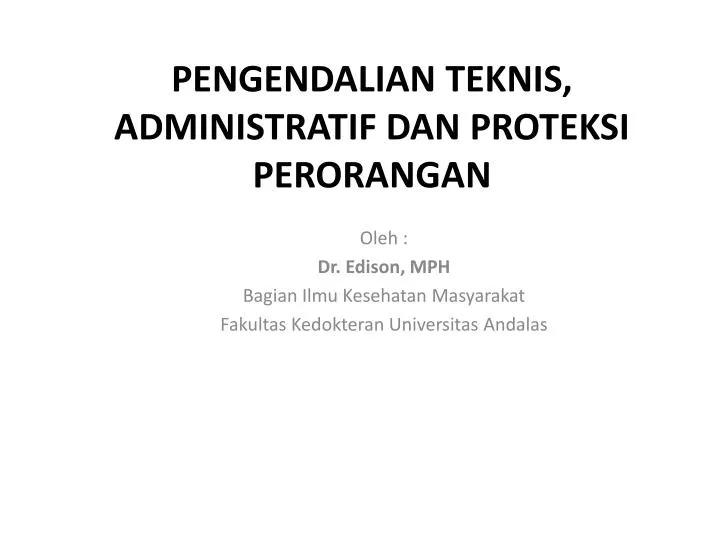 pengendalian teknis administratif dan proteksi perorangan