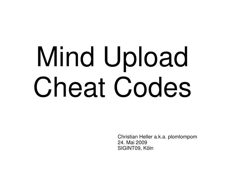 mind upload cheat codes