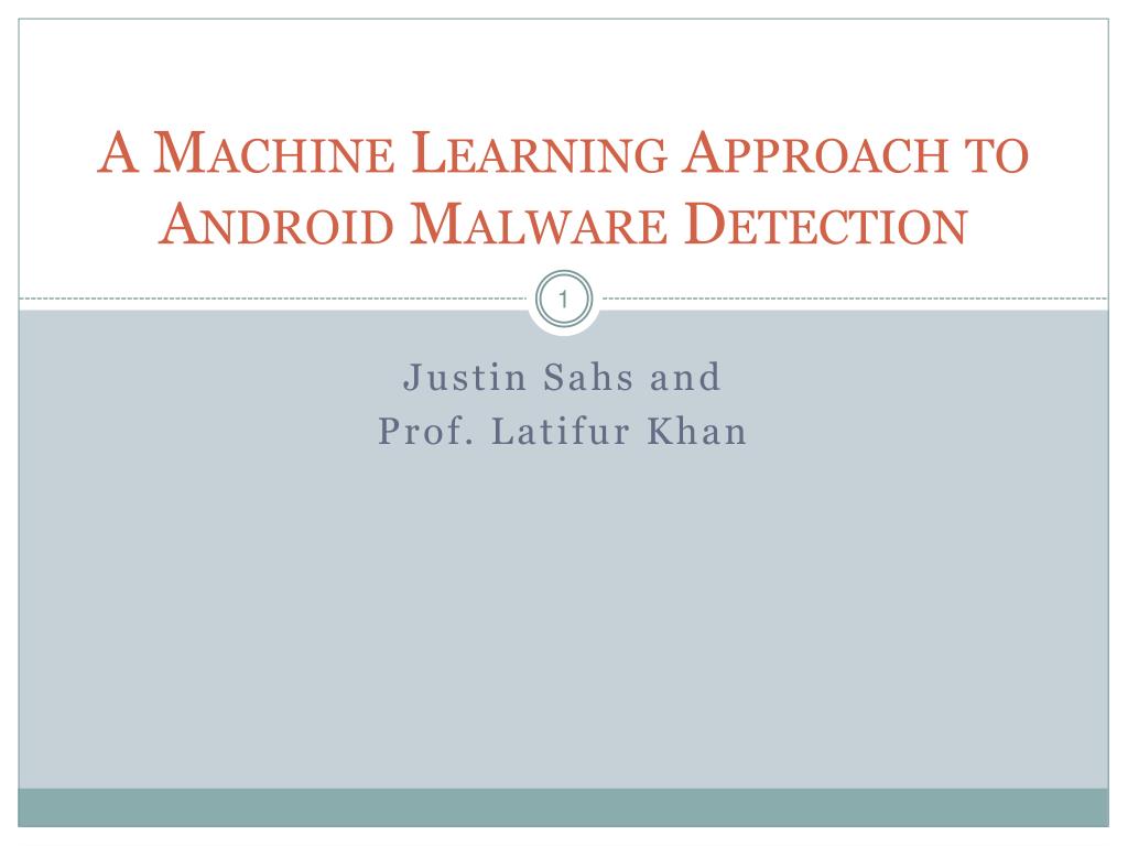 PPT - A Machine Learning Approach to Android Malware Detection ...