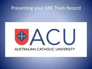 Presenting your ARC Track Record