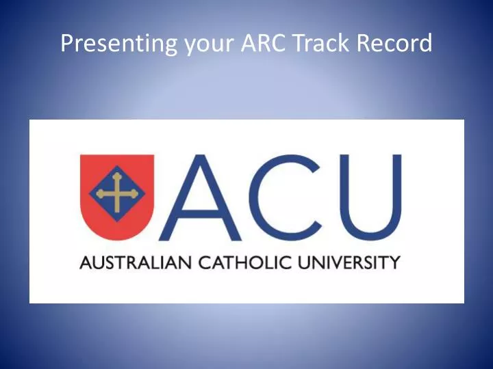 presenting your arc track record