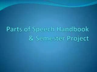 Parts of Speech Handbook &amp; Semester Project