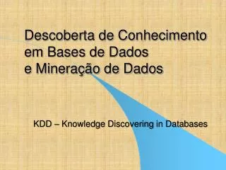 descoberta de conhecimento em bases de dados e minera o de dados