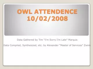 OWL ATTENDENCE 10/02/2008
