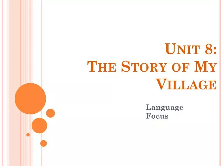 unit 8 the story of my village