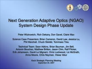 Next Generation Adaptive Optics (NGAO) System Design Phase Update