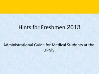Hints for Freshmen 2013