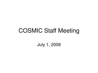 COSMIC Staff Meeting