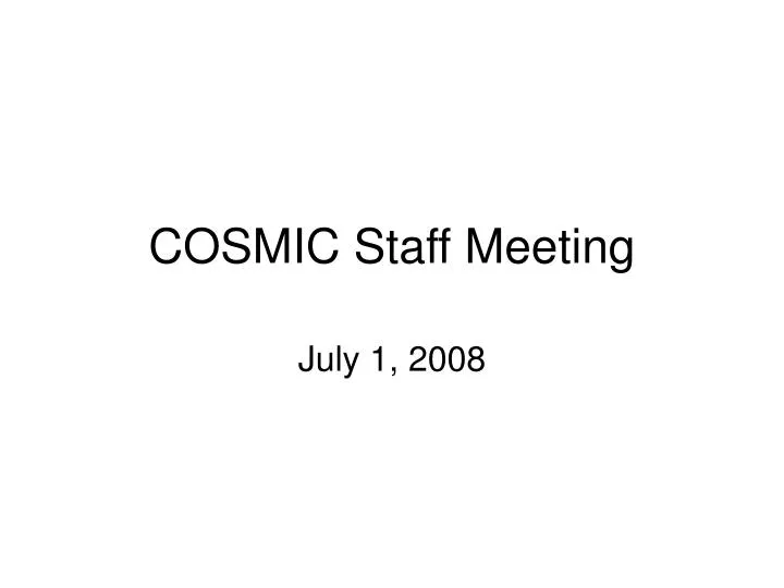 cosmic staff meeting
