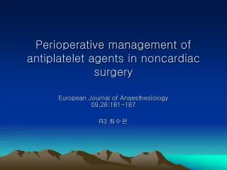 Perioperative management of antiplatelet agents in noncardiac surgery