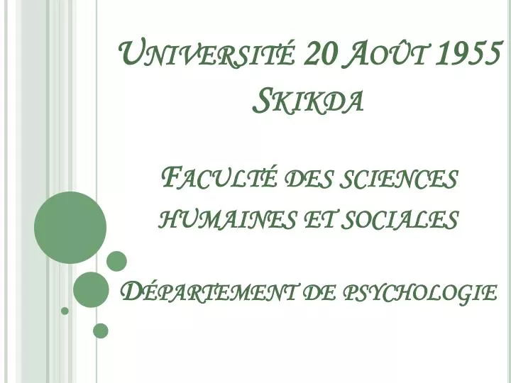 universit 20 ao t 1955 skikda facult des sciences humaines et sociales d partement de psychologie