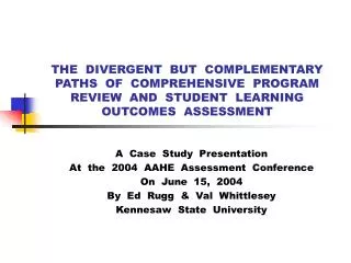 A Case Study Presentation At the 2004 AAHE Assessment Conference On June 15, 2004