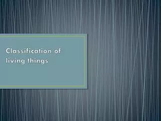 Classification of living things