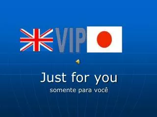 just for you somente para voc