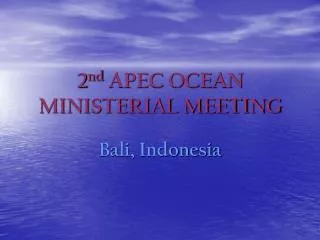 2 nd APEC OCEAN MINISTERIAL MEETING