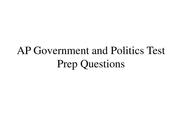 ap government and politics test prep questions