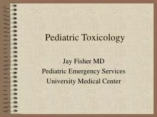 Pediatric Toxicology