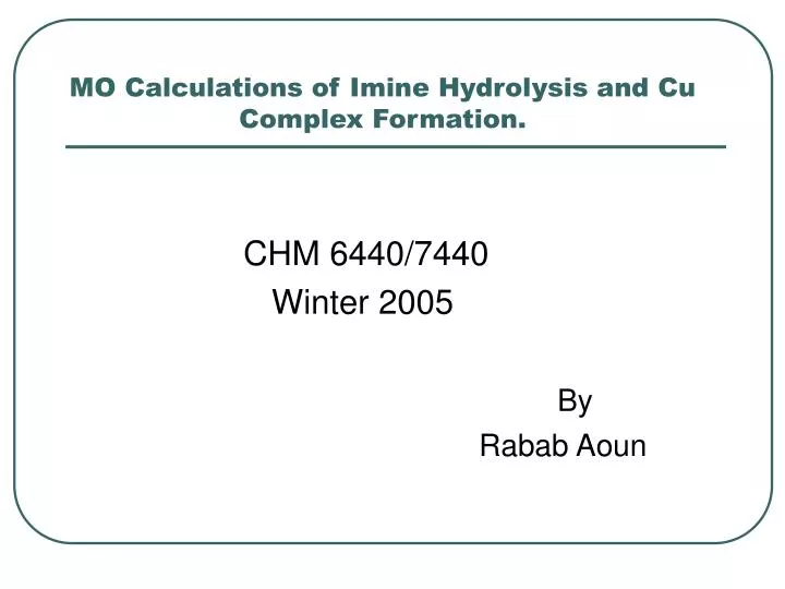 mo calculations of imine hydrolysis and cu complex formation
