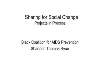 Sharing for Social Change	 Projects in Process