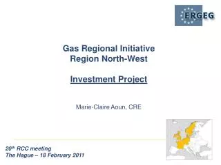 Gas Regional Initiative Region North-West Investment Project Marie-Claire Aoun, CRE