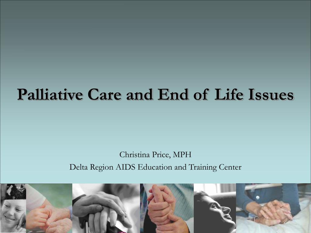 PPT - Palliative Care and End of Life Issues PowerPoint Presentation ...