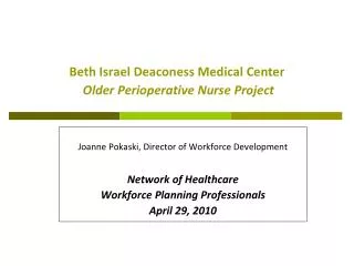 Beth Israel Deaconess Medical Center Older Perioperative Nurse Project