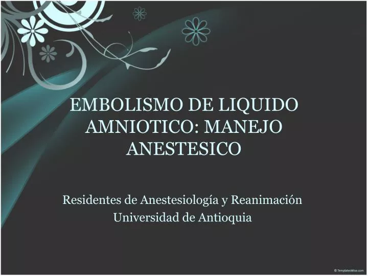 embolismo de liquido amniotico manejo anestesico