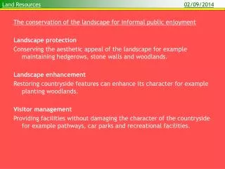 The conservation of the landscape for informal public enjoyment Landscape protection