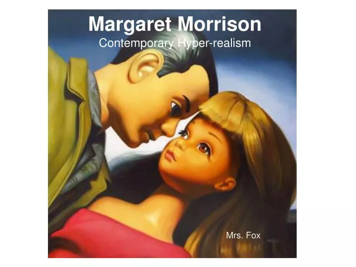margaret morrison contemporary hyper realism