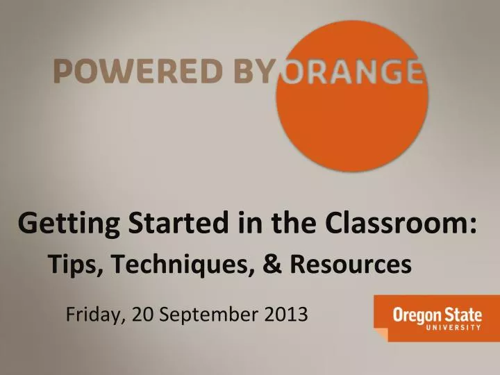 getting started in the classroom tips techniques resources friday 20 september 2013
