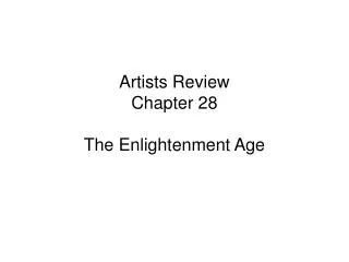 Artists Review Chapter 28 The Enlightenment Age