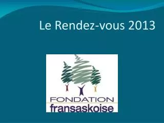 le rendez vous 2013