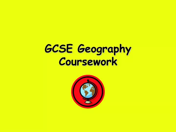 gcse geography coursework
